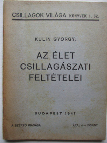 Kulin Gy�rgy - Az �let csillag�szati felt�telei (Csillagok Vil�ga K�nyvek 1. sz.)