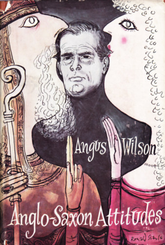 Angus Wilson - Anglo-Saxon Attitudes