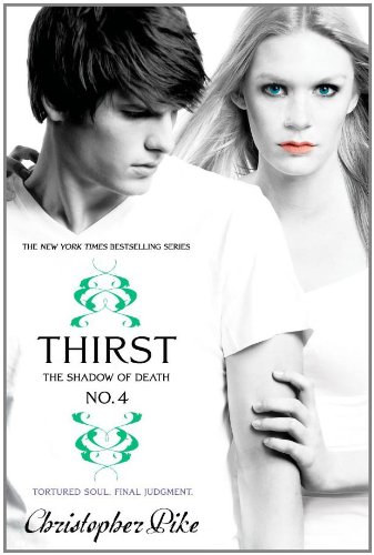 Christopher Pike - Thirst No. 4: The Shadow of Death
