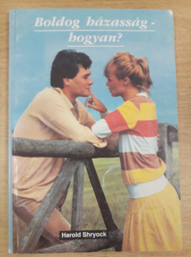 Harold Shryock - Boldog h�zass�g - hogyan?