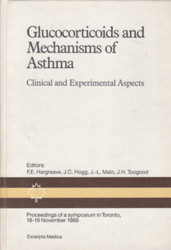 F.E. Hargreave - J.C. Hogg - J.-L. Malo - J.H. Toogood - Glucocorticoids and Mechanisms of Asthma (A glkokortikoidok s az asztma mkdse - angol nyelv)