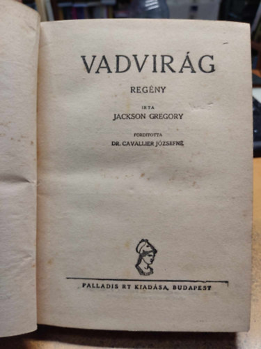 Jackson Gregory - Vadvirág