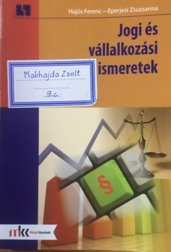 Hajs F.; Eperjesi Zs. - Jogi s vllalkozsi ismeretek