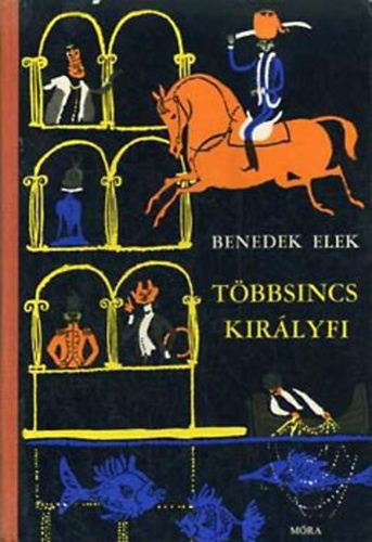 Benedek Elek - T�bbsincs kir�lyfi �s m�s mes�k