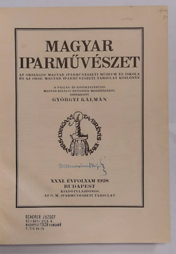 Gyrgyi Klmn szerk. - Magyar Iparmvszet - XXXI. vf., 1928 - Az Orszgos Magyar Iparmvszeti Mzeum s Iskola s az Orsz. Magyar Iparmvszeti Trsulat kzlnye