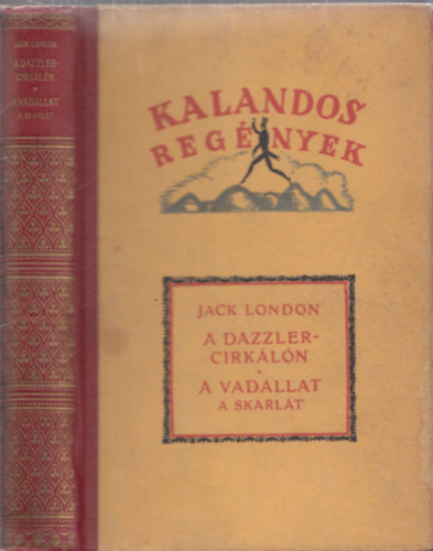 Jack London - A Dazzler-cirkln - A vadllat (A skarlt)