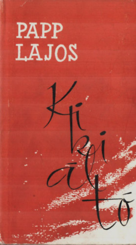 Papp Lajos - Kikiáltó- versek
