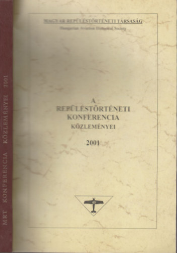 Zrg Tibor  (szerk.) - A Replstrtneti Konferencia kzlemnyei 2001. (szmozott)