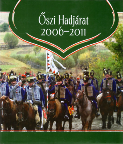 P. Buzogány Árpád - Őszi Hadjárat 2006-2011