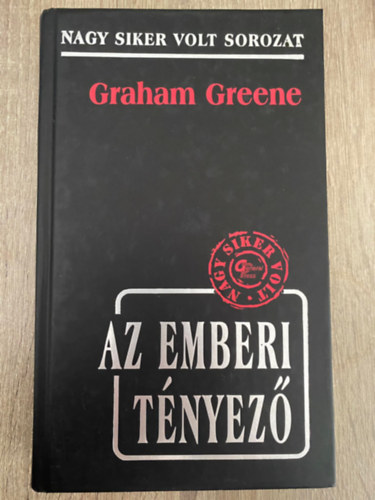 Szerk.: Loósz Vera, Ford.: Ungvári Tamás Graham Greene - az emberi tényező - Nagy siker volt (Saját képpel)