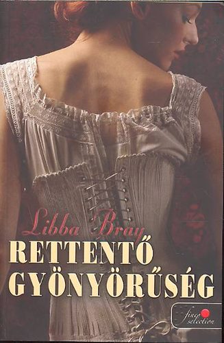 Libba Bray - Rettent� gy�ny�r�s�g
