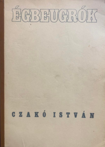 Czakó István - Égbeugrók