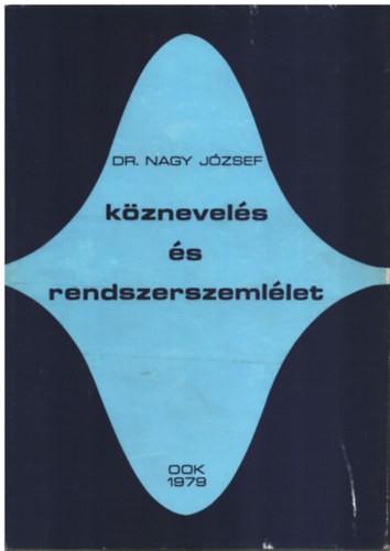 Dr. Nagy J�zsef - K�znevel�s �s rendszerszeml�let