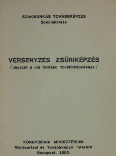 Schadek Ferenc - Versenyzs zsrikpzs- jegyzet a ni fodrsz tovbbkpzshez