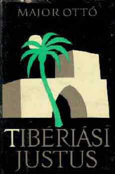 Major Ottó - Tibériási Justus