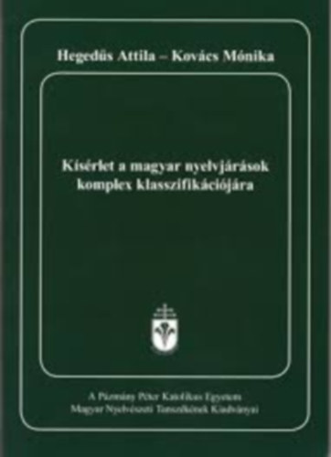 Kovács Mónika Hegedűs Attila - Kísérlet a magyar nyelvjárások komplex klasszifikációjára