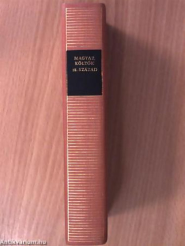 Faludi Ferenc - Amade L�szl� - Fekete J�nos - Teleki J�zsef - Magyar k�lt�k 18. SZ�ZAD - Magyar remek�r�k