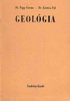 Dr. Papp F.-Dr. Kertsz P. - Geolgia mrnkhallgatk szmra