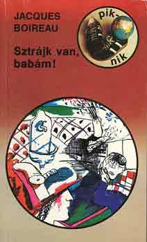 Jacques Boireau - Sztrájk van, babám!