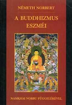 Németh Norbert - A Buddhizmus eszméi