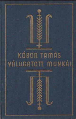 Kóbor Tamás - Háború és béke (K.T.vál. munkái)