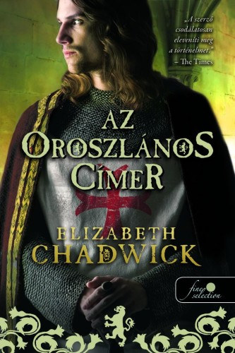 Elizabeth Chadwick - Az oroszlnos cmer