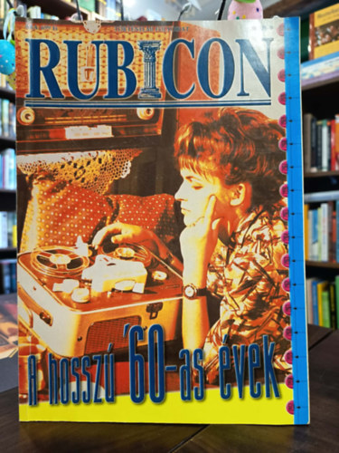 R�cz �rp�d  (szerk.) - Rubicon. 2004/8-9. A hossz� 60-as �vek.