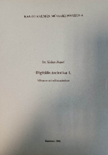 Dr. Kohut Jzsef - Digitlis technika I.
