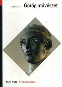John Boardman - Görög művészet