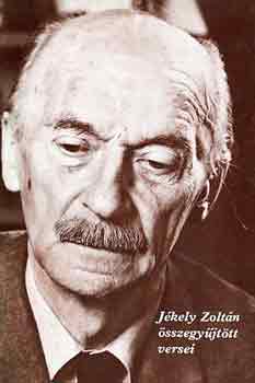 J�kely Zolt�n - J�kely Zolt�n �sszegy�jt�tt versei