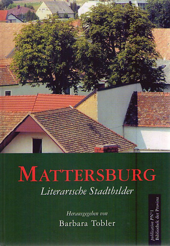 Mattersburg - Literarische Stadtbilder