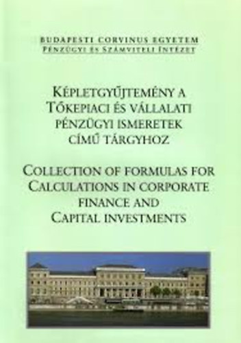 Kovcs Nikolett ; Fazekas Gergely; Juhsz Pter (szerk.) - Kpletgyjtemny a tkepiaci s a vllalati pnzgyi ismeretekhez