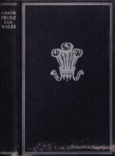 Basil Maine - Prinz von Wales - K�nig Eduard VIII - Eine biographie