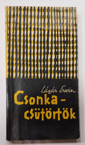 L�z�r Ervin - Csonkacs�t�rt�k