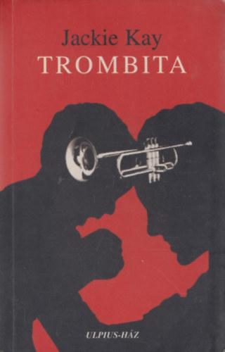 Jackie Kay - Trombita