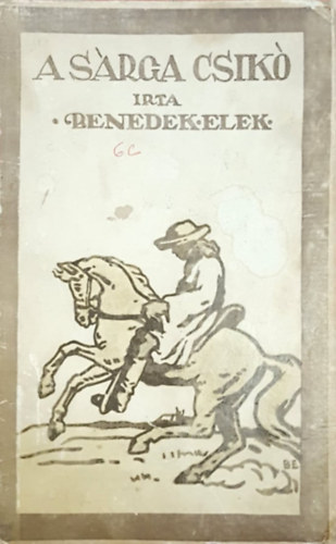 Benedek Elek - A sárga csikó