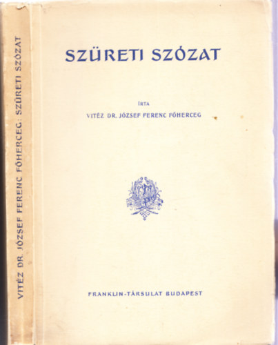 Vitz Dr. Jzsef Ferenc fherceg - Szreti szzat (I. kiads)