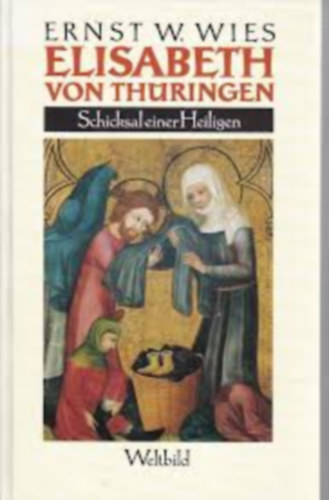 Ernst W. Wies - Elisabeth von Th�ringen
