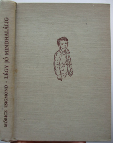 M�ricz Zsigmond - L�gy j� mindhal�lig