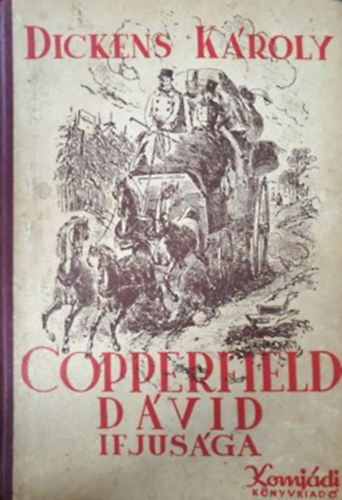 Charles Dickens Dickens K�roly - Copperfield D�vid ifj�s�ga