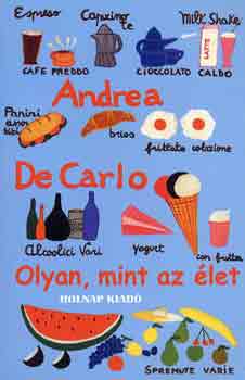 Andrea De Carlo - Olyan, mint az let