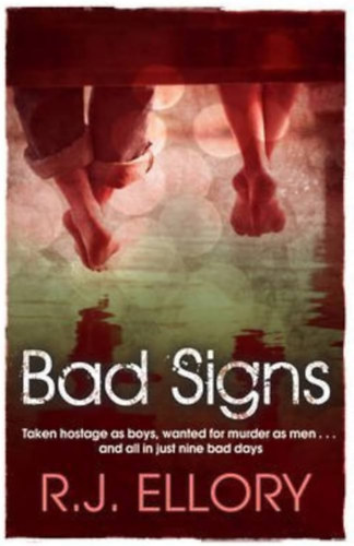 R. J. Ellory - Bad Signs