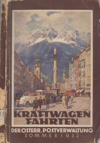 Karftwagen Fahrten (Der sterr. Postverwaltung - Sommer 1932)