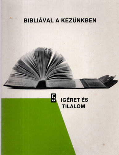 Biblival a keznkben - 5. rsz  gret s tilalom