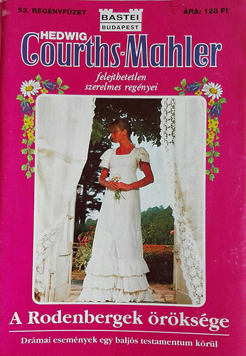 Hedwig Courths-Mahler - A Rodenbergek öröksége