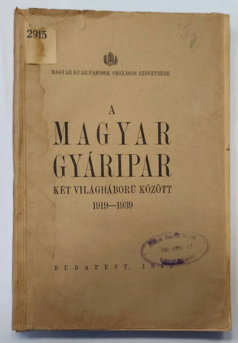 A magyar gy�ripar k�t vil�gh�bor� k�z�tt 1919-1939