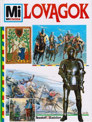 Wolfgang Tarnowski - Lovagok (Mi micsoda 22.)