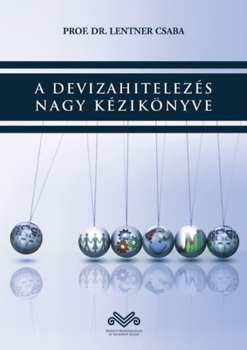 Lentner Csaba - A devizahitelez�s nagy k�zik�nyve