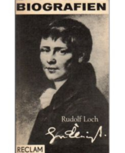 Rudolf Loch - Heinrich von Kleist Leben und Werk