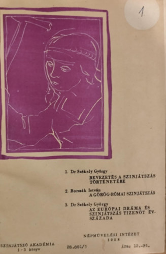 Dr. Borzs�k Istv�n Sz�kely Gy�rgy - Sz�nj�tsz� Akad�mia 1-3. (3 k�tet egybek�tve)